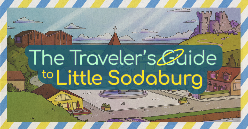 The Traveler's Guide to Little Sodaburg by eridian Adventure Co. in Portland